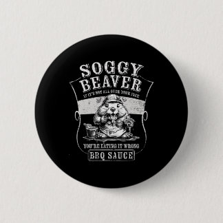 Bóton Redondo 5.08cm Sogggy Beaver Churrasco Molce Engraçado Comendo Pa