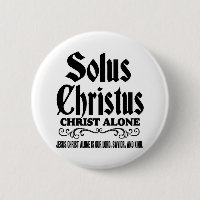 Solus christus ou Solo Christo: "Cristo sozinho"