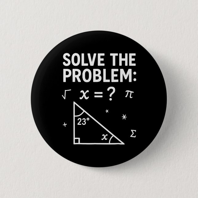 Bóton Redondo 5.08cm Solve The Problem Do The Math 67 Meme Funny Teache (Frente)