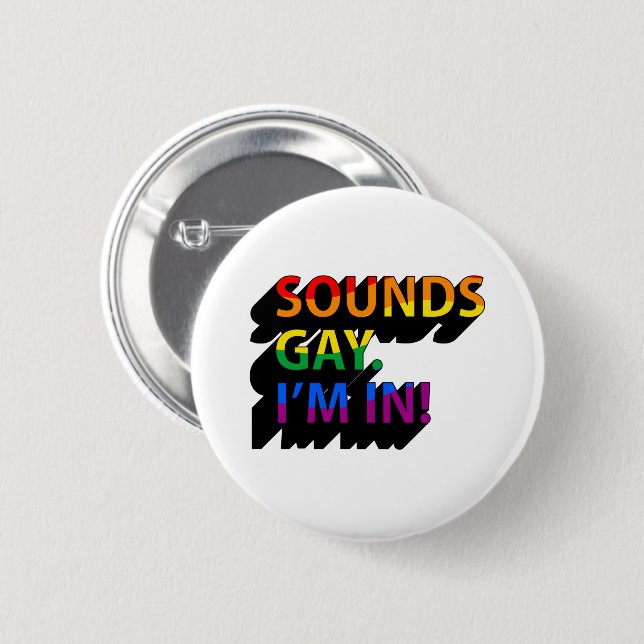 BÓTON REDONDO 5.08CM SOUNDS GAY EU TOU DENTRO (Frente & Verso)