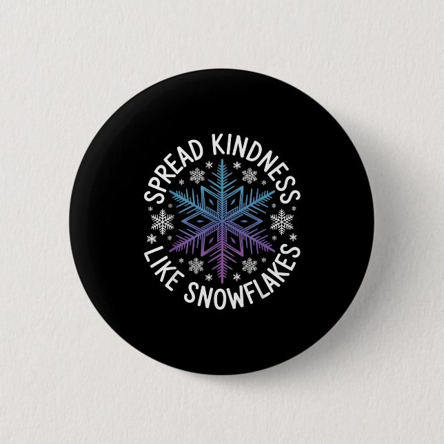 Bóton Redondo 5.08cm Spread Kindness Like Snowflakes Insrational Winter (Frente)