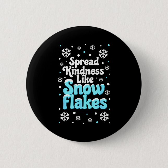 Bóton Redondo 5.08cm Spread Kindness Like Snowflakes Snow Days Sitive M (Frente)