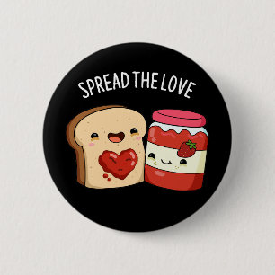 Bóton Redondo 5.08cm Spread The Love Funny Jam and Bread Pun Dark BG