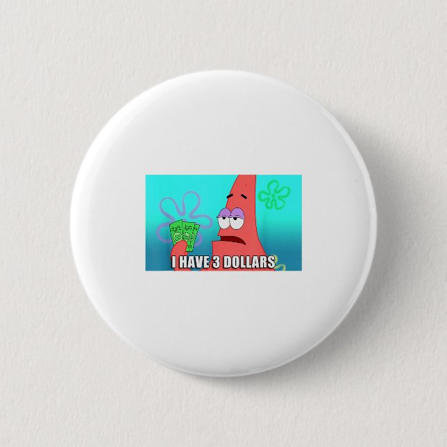 Bóton Redondo 5.08cm Squarepants Patrick 3 Dollars Quote Funny  (Frente)