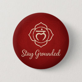 Bóton Redondo 5.08cm Stay Grounded Root Chakra Spiritual Energy