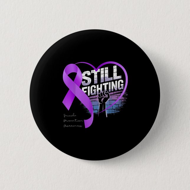 Bóton Redondo 5.08cm Still Fighting Suicide Prevention Awareness Purple (Frente)