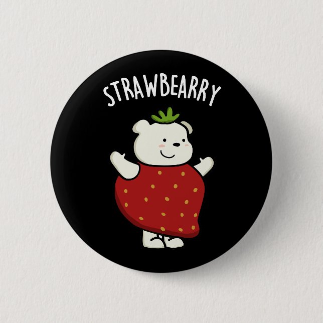 Bóton Redondo 5.08cm Strawbeary Funny Strawberry Bear Pun Dark BG (Frente)