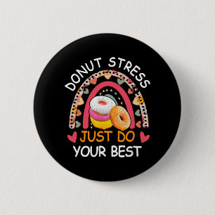 Bóton Redondo 5.08cm Stress Faz O Melhor Que Podemos Fazer O Professor