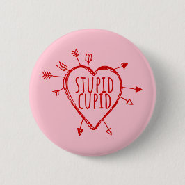 Bóton Redondo 5.08cm Stupid Cupid Heart With Arrows Funny Sarcastic