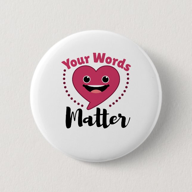 Bóton Redondo 5.08cm Suas palavras importam a patologia da língua de fa (Frente)
