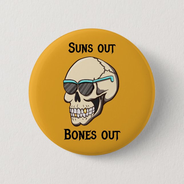 Bóton Redondo 5.08cm Suns Out Bones Out Skull Pinback Button (Frente)