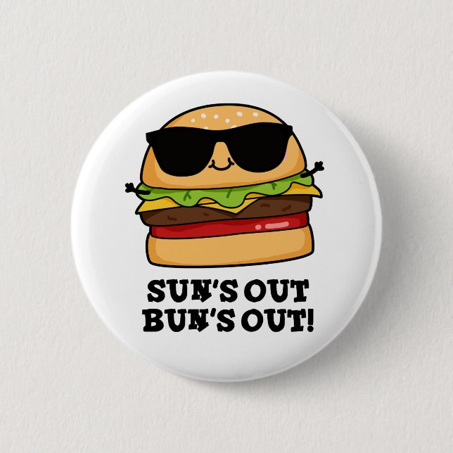 Bóton Redondo 5.08cm Sun's Out Bun's Out Funny Summer Burger Pun (Frente)