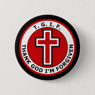 Bóton Redondo 5.08cm T.G.I.F. AGRADECIMENTO DEUS eu SOU PERDOADO