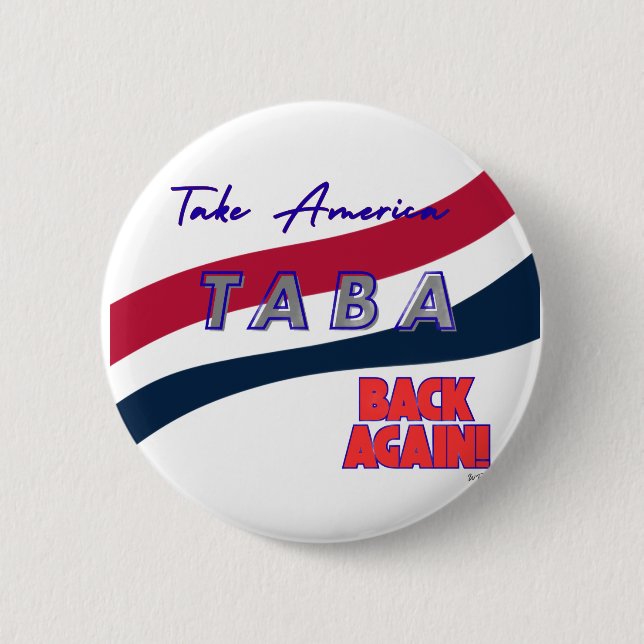 Bóton Redondo 5.08cm TABA political take America back again (Frente)