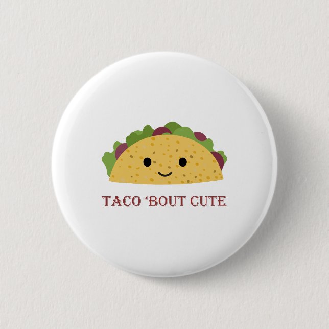 Bóton Redondo 5.08cm Taco Bout Cute Kawaii Taco (Frente)