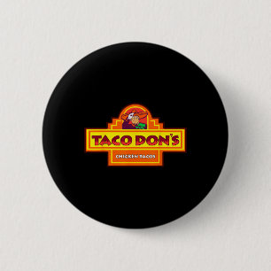 Bóton Redondo 5.08cm Taco Don's Frango Tacos Paródia Trump
