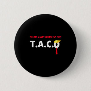 Bóton Redondo 5.08cm Taco Engraçado Trump Sempre Desiste T.a.c.o 4 