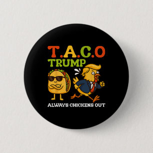 Bóton Redondo 5.08cm Taco Engraçado Trump Sempre Desiste T.a.c.o Meme