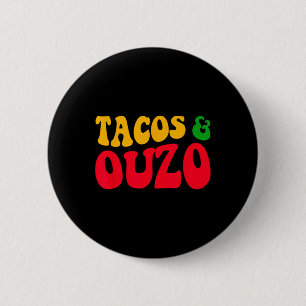 Bóton Redondo 5.08cm Tacos E Ouzo Retro Engraçado Cinco Páscoas Gregas 