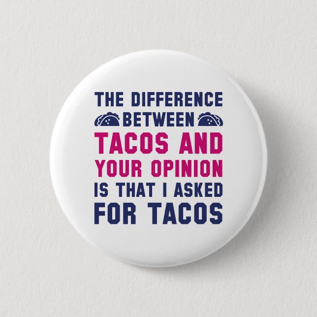 Bóton Redondo 5.08cm Tacos E Sua Opinião (Frente)
