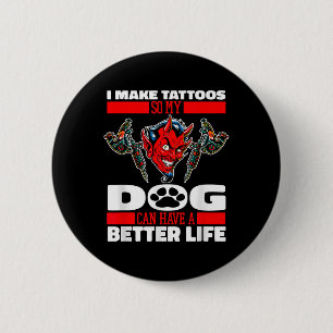 Bóton Redondo 5.08cm Tatuador de Cachorro Tatuador - Tatuador Tatuador 