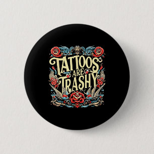 Bóton Redondo 5.08cm Tatuagens Engraçadas De Tatuagem Humor São Trashy