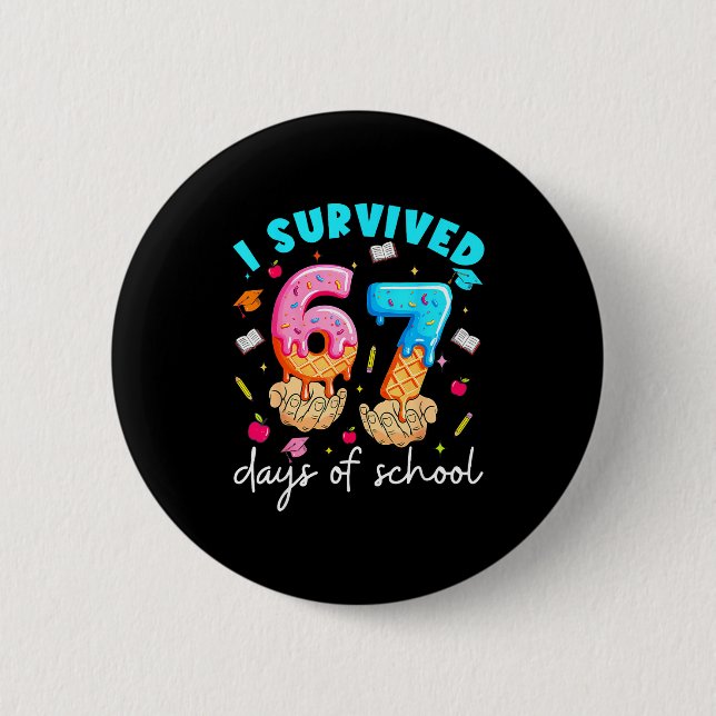 Bóton Redondo 5.08cm Teacher I Survived 67 Days Of School Funny Meme Ba (Frente)