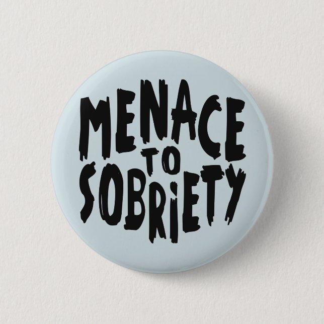 Bóton Redondo 5.08cm Teclas "Menace to Sobriety" (Frente)
