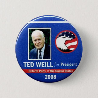 Bóton Redondo 5.08cm Ted Weill para o presidente 2008