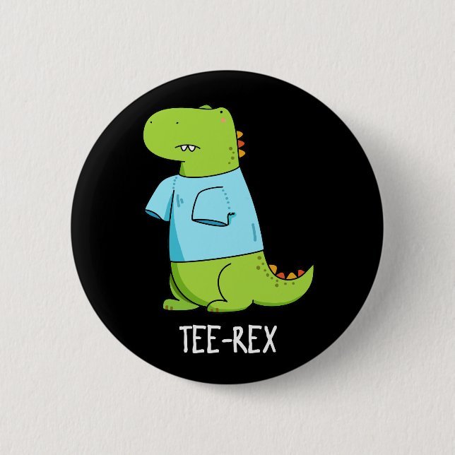 Bóton Redondo 5.08cm Tee Rex Camiseta engraçada TRex Dinossaur Pun Dark (Frente)
