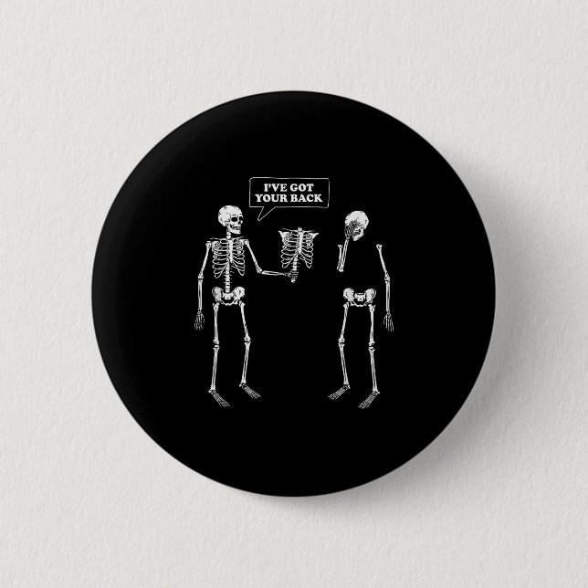 Bóton Redondo 5.08cm Tem as costas... Skeleton Engraçado (Frente)