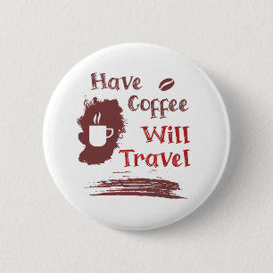 Bóton Redondo 5.08cm Tenha Café Botão de Pino Viagem para Espírito Livr