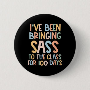 Bóton Redondo 5.08cm Tenho trazido Sass Para A Classe 100 Dias De S