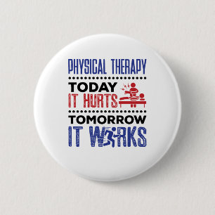 Bóton Redondo 5.08cm Terapia Física Hoje Dói Amanhã, Funciona