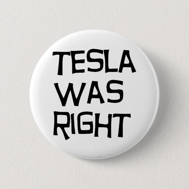 Bóton Redondo 5.08cm Tesla tinha razão (Frente)