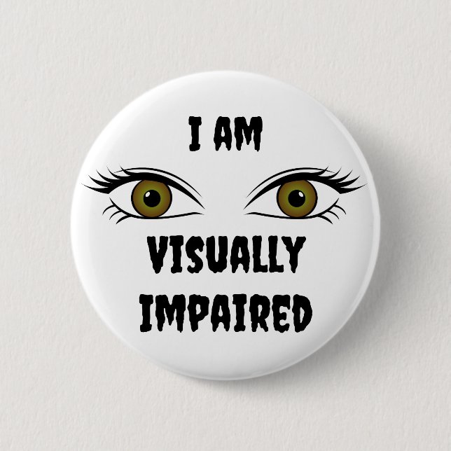 Bóton Redondo 5.08cm Texto personalizado Olhos fracos (Frente)