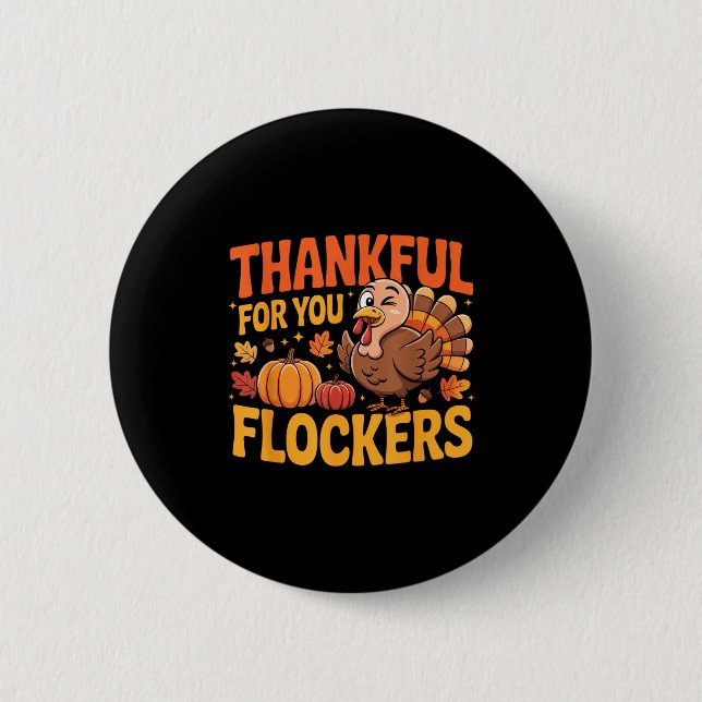 Bóton Redondo 5.08cm Thankful For You Flockers  (Frente)