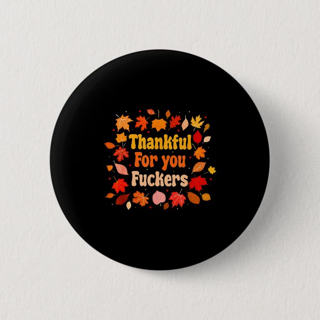 Bóton Redondo 5.08cm Thankful For You Forers Funny Thanksgiving Friends (Frente)