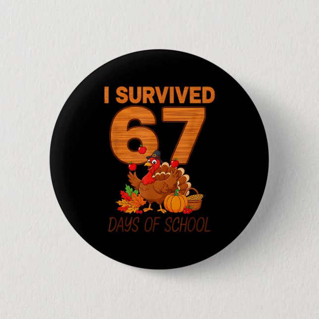 Bóton Redondo 5.08cm Thanksgiving I Survived 67 Days Of School Teacher  (Frente)