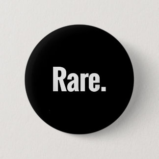 Bóton Redondo 5.08cm That Says Rare Shirt - A Design That Says Rare 