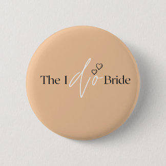 Bóton Redondo 5.08cm The I do Bride Button Pin
