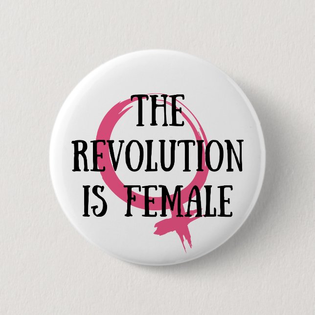 Bóton Redondo 5.08cm The Revolution is Female (Frente)