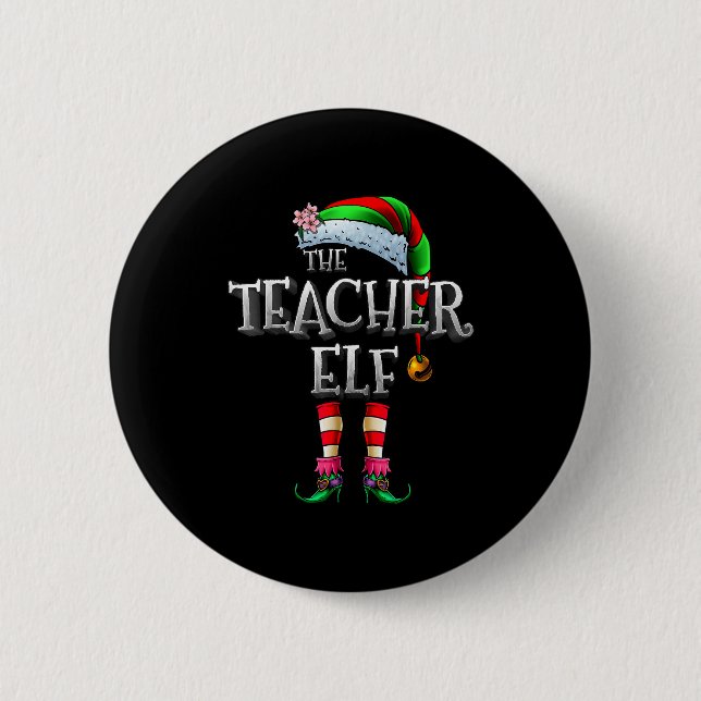 Bóton Redondo 5.08cm The Teacher Elf Shirt Matching Family Funny Christ (Frente)