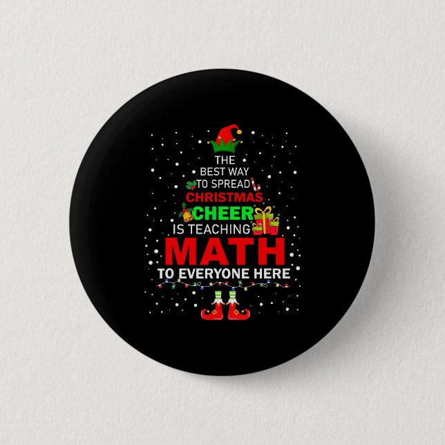 Bóton Redondo 5.08cm The Way To Spread Christmas Cheer Is Teaching Math (Frente)