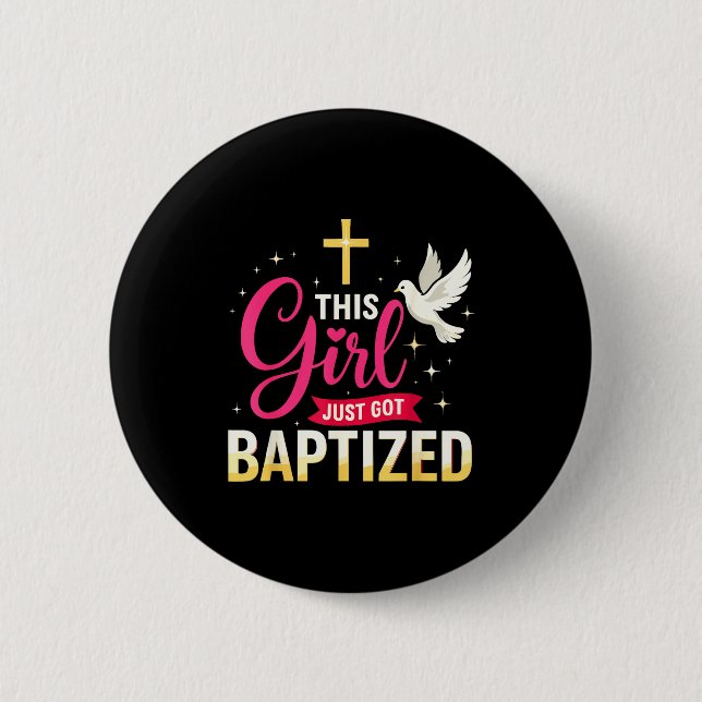 Bóton Redondo 5.08cm This Girl Just Got Baptized Shirt Girls Baptism Sh (Frente)