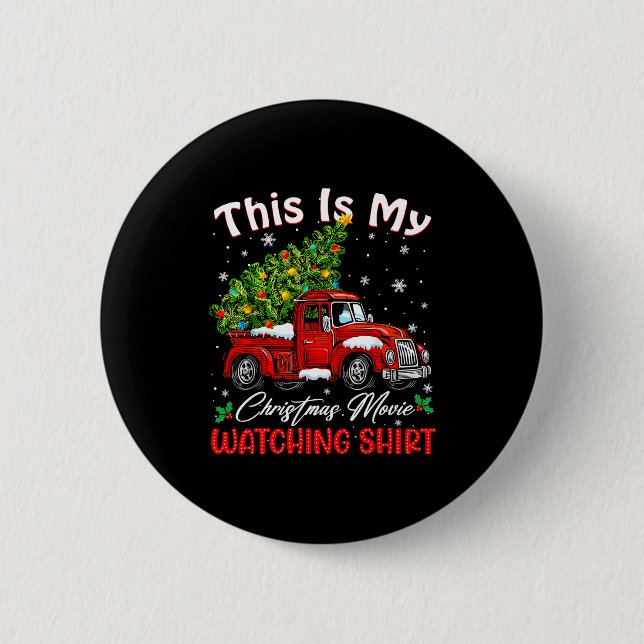 Bóton Redondo 5.08cm This Is My Christmas Movie Watching Shirt Red Truc (Frente)