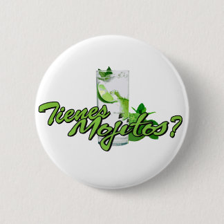 Bóton Redondo 5.08cm Tienes Mojitos?