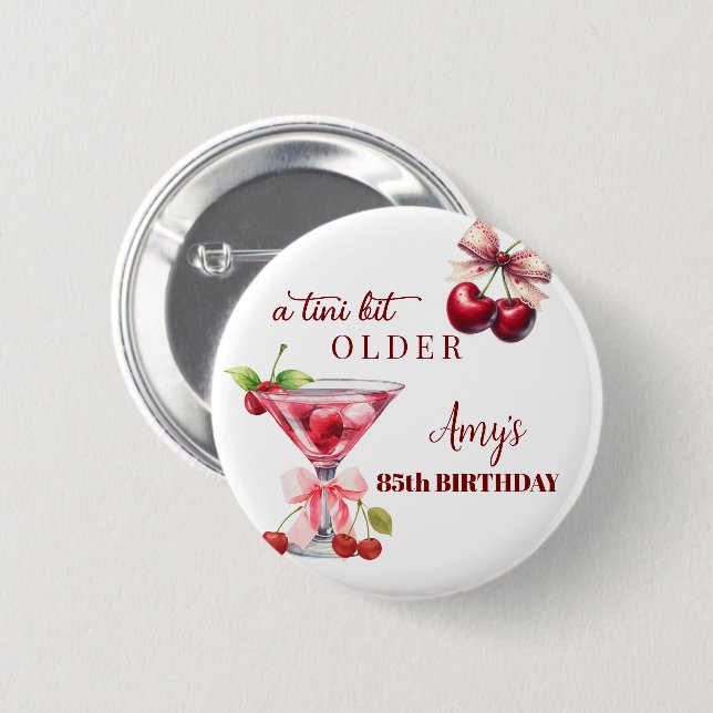 Bóton Redondo 5.08cm Tini Bit Older Cherry Martini 85th Birthday Favor (Frente & Verso)
