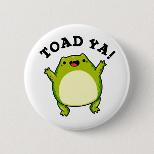 Bóton Redondo 5.08cm Toad Ya Engraçado Sapo Pun