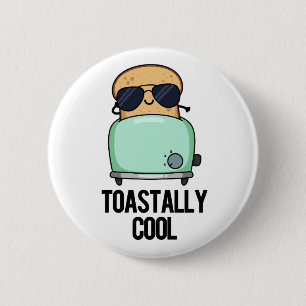 Bóton Redondo 5.08cm Toast Legal Toastão